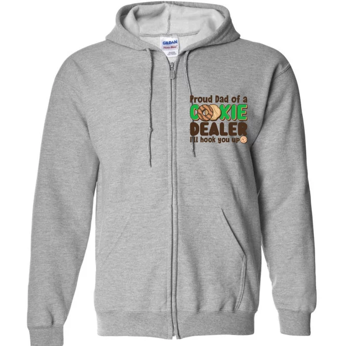 Funny Girl Scout Proud Dad Of A Cookie Dealer I'll Hook You Up Full Zip Hoodie