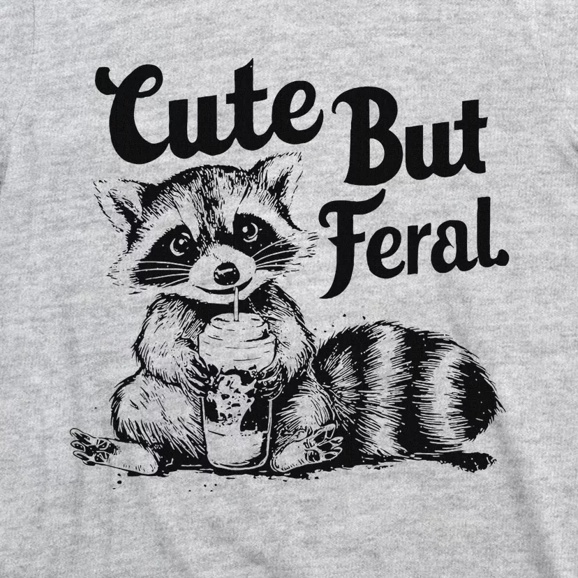 Feral Girl Summer Funny Meme Cute But Feral Raccoon Vacation T-Shirt