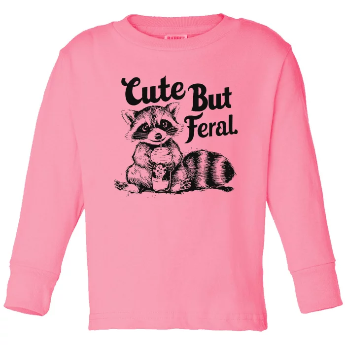 Feral Girl Summer Funny Meme Cute But Feral Raccoon Vacation Toddler Long Sleeve Shirt