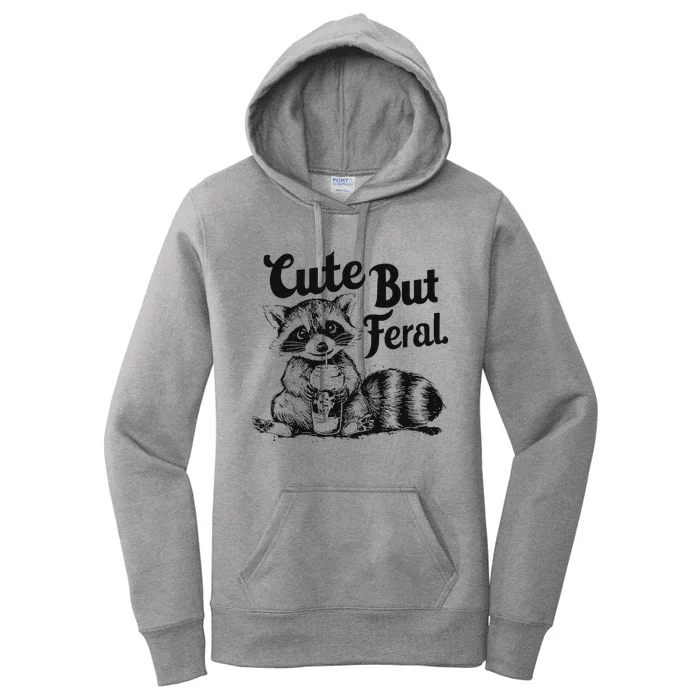 Feral Girl Summer Funny Meme Cute But Feral Raccoon Vacation Women's Pullover Hoodie