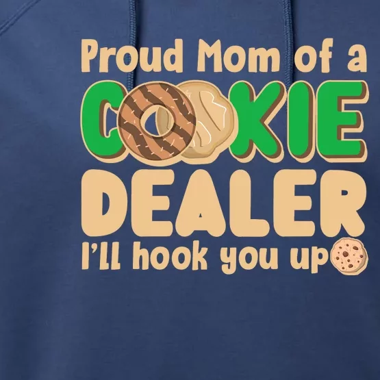 Funny Girl Scout Proud Mom Of A Cookie Dealer I'll Hook You Up Performance Fleece Hoodie