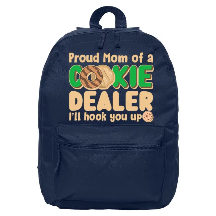 Funny Girl Scout Proud Mom Of A Cookie Dealer I'll Hook You Up 16 in Basic Backpack