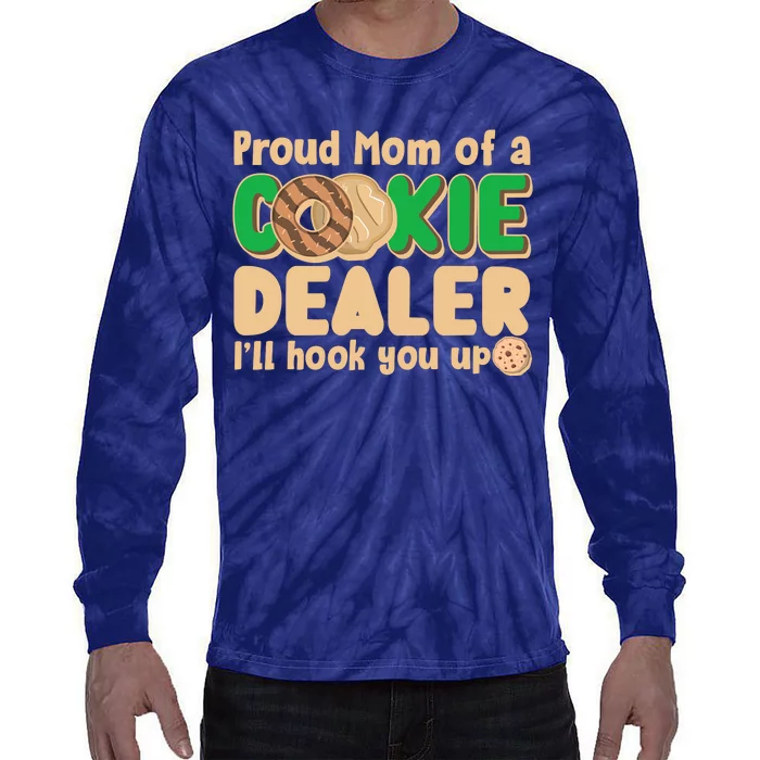 Funny Girl Scout Proud Mom Of A Cookie Dealer I'll Hook You Up Tie-Dye Long Sleeve Shirt