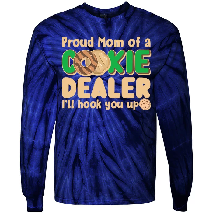 Funny Girl Scout Proud Mom Of A Cookie Dealer I'll Hook You Up Tie-Dye Long Sleeve Shirt