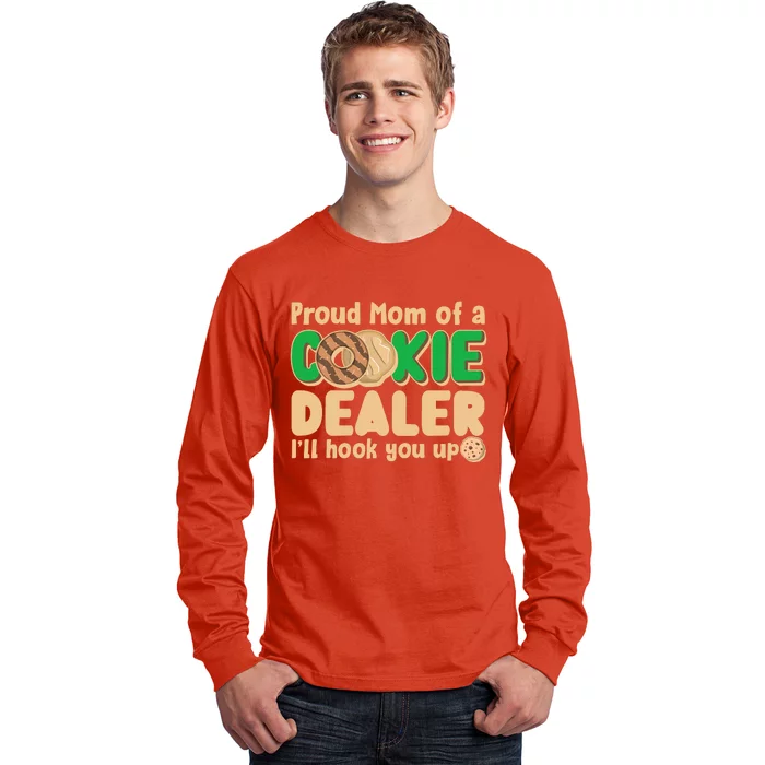 Funny Girl Scout Proud Mom Of A Cookie Dealer I'll Hook You Up Long Sleeve Shirt