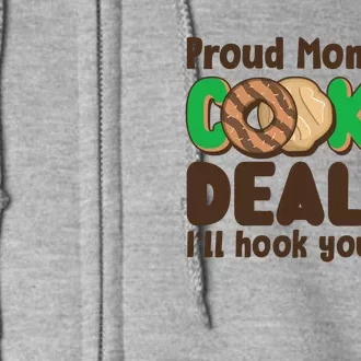 Funny Girl Scout Proud Mom Of A Cookie Dealer I'll Hook You Up Full Zip Hoodie