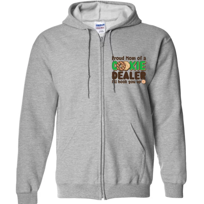 Funny Girl Scout Proud Mom Of A Cookie Dealer I'll Hook You Up Full Zip Hoodie