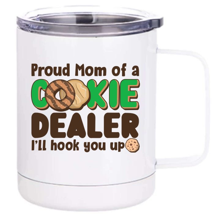 Funny Girl Scout Proud Mom Of A Cookie Dealer I'll Hook You Up Front & Back 12oz Stainless Steel Tumbler Cup