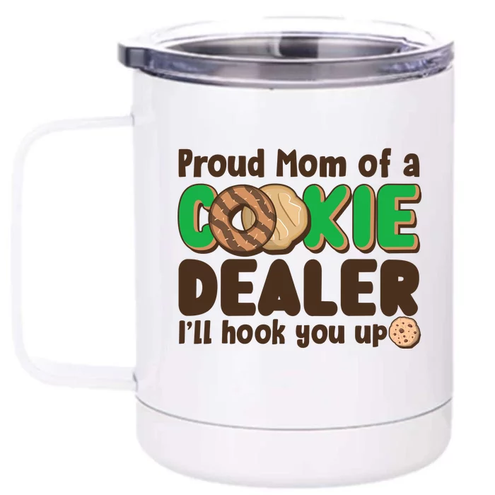 Funny Girl Scout Proud Mom Of A Cookie Dealer I'll Hook You Up Front & Back 12oz Stainless Steel Tumbler Cup