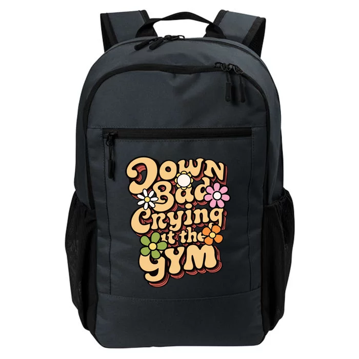 Funny Groovy Saying Down Bad Crying At The Gym Summer Lover Cool Gift Daily Commute Backpack