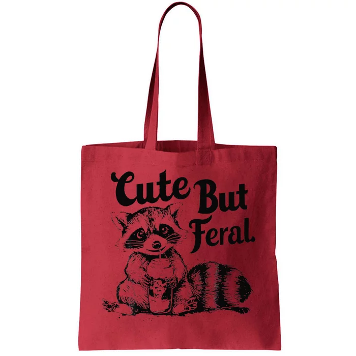 Feral Girl Summer Funny Meme Cute But Feral Raccoon Vacation Tote Bag