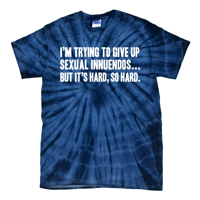 Funny Gift Sexual Innuendo Adult Humor Offensive Gag Gift Tie-Dye T-Shirt