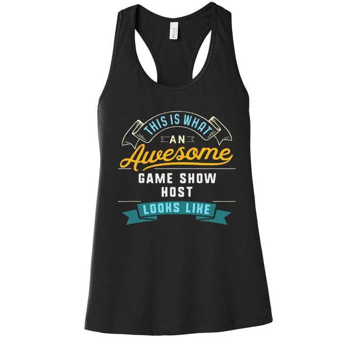 Funny Game Show Host Awesome Job Occupation Graduation Women's Racerback Tank