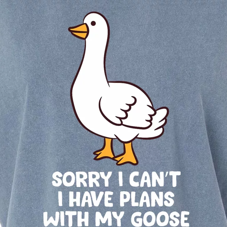 Funny Goose Sorry I CanT I Have Plans With My Goose Garment-Dyed Women's Muscle Tee