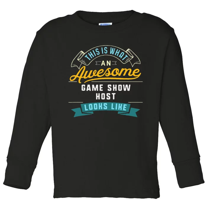 Funny Game Show Hos Awesome Job Occupation Graduation Toddler Long Sleeve Shirt