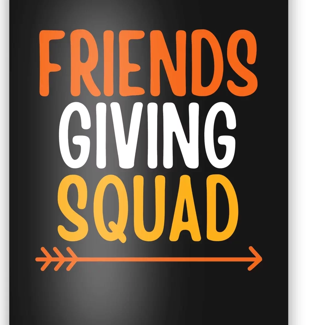 Friends Giving Squad Funny Poster