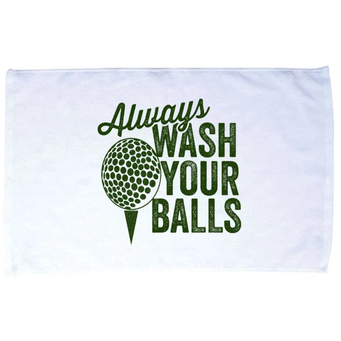 Funny Golf Shirt Always Wash Your Balls Golfing Fathers Day Microfiber Hand Towel