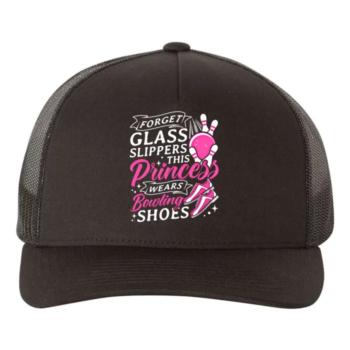 Forget Glass Slippers This Princess Wears Bowling Shoes Meaningful Gift Yupoong Adult 5-Panel Trucker Hat