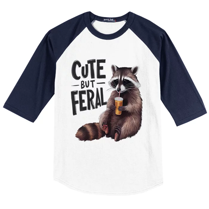 Feral Girl Summer Funny Meme Cute But Feral Raccoon Vacation Baseball Sleeve Shirt