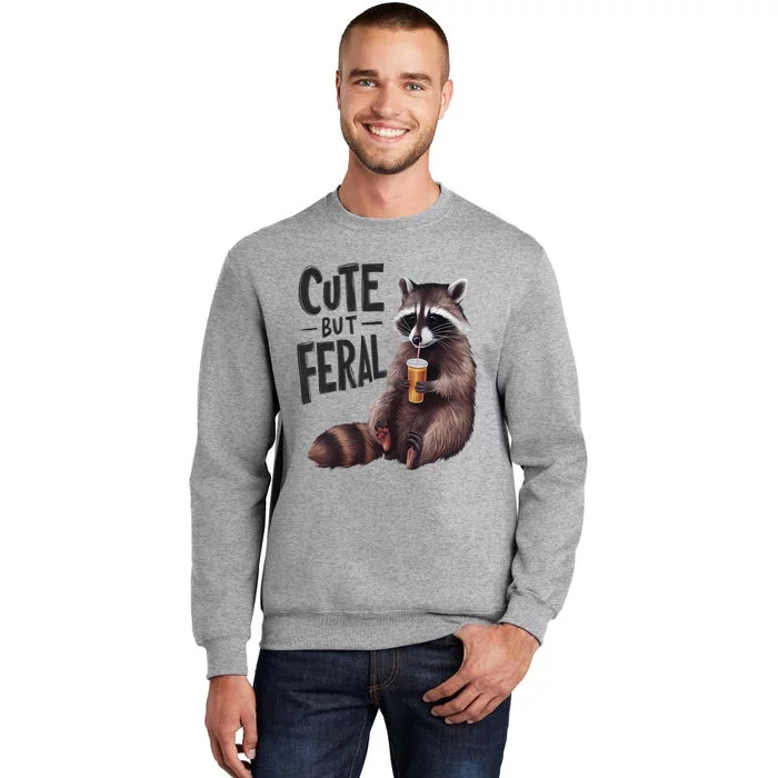 Feral Girl Summer Funny Meme Cute But Feral Raccoon Vacation Tall Sweatshirt