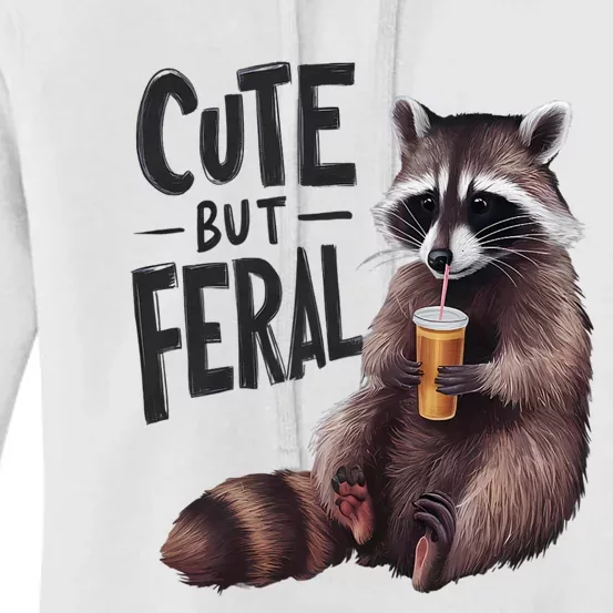 Feral Girl Summer Funny Meme Cute But Feral Raccoon Vacation Women's Pullover Hoodie