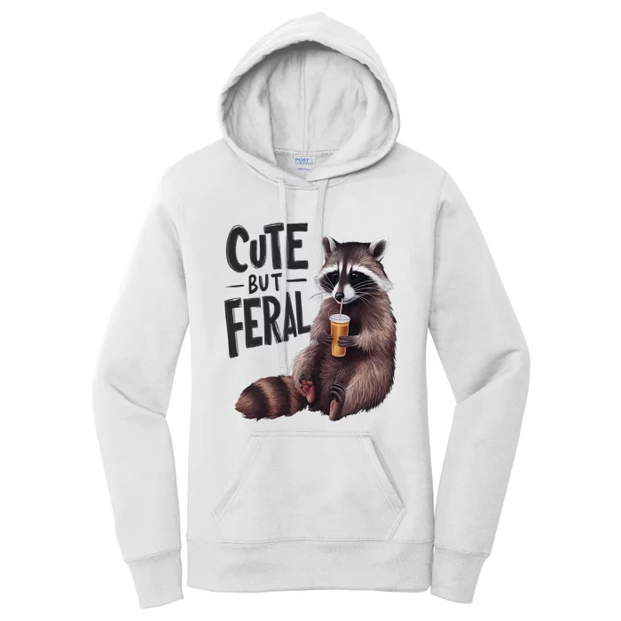 Feral Girl Summer Funny Meme Cute But Feral Raccoon Vacation Women's Pullover Hoodie