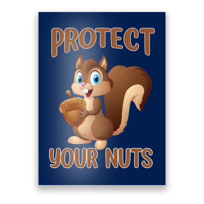 Food Gift Squirrel Protect Your Nuts Squirrel Poster