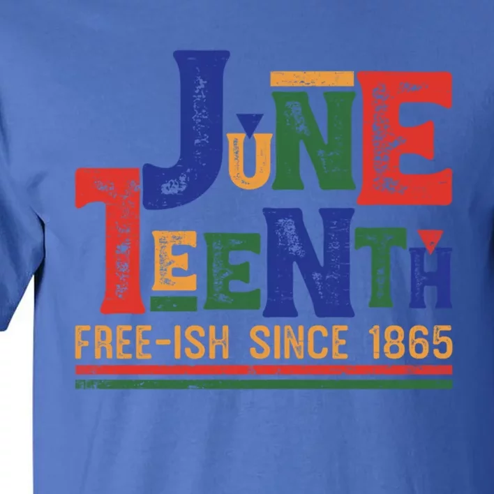 Freecute Giftish Since 1865 Juneteenth Black History African Melanin Gift Tall T-Shirt