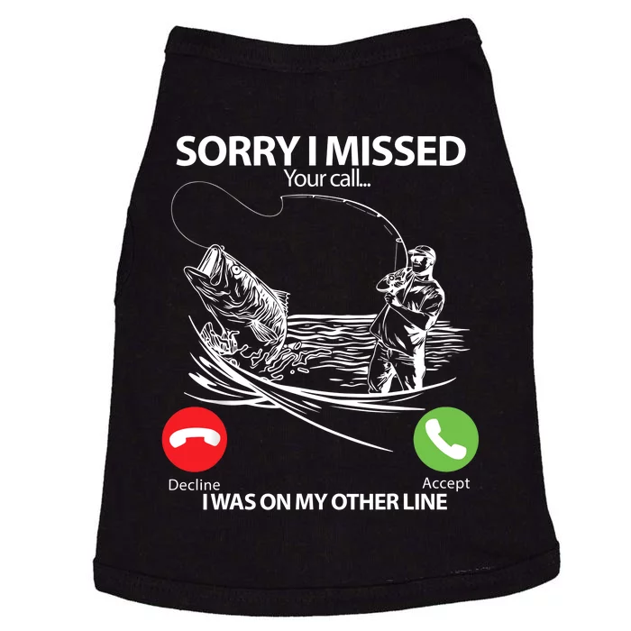 Fishing Gift Sorry I Missed Your Call I Was On Other Line Doggie Tank