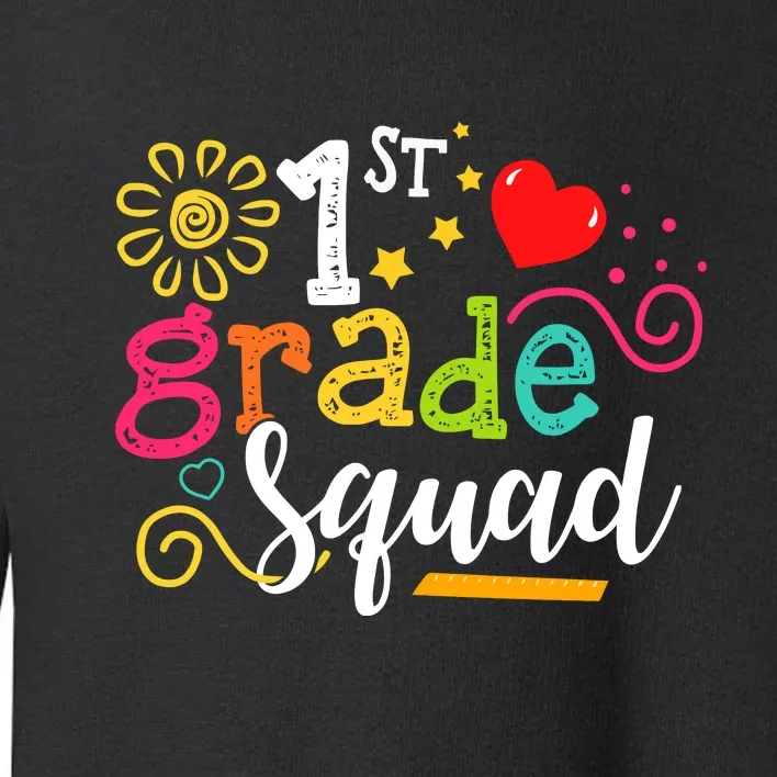 First Grade Squad Student Teacher Gift Back To School Toddler Sweatshirt