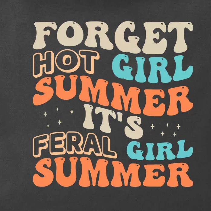 Forget Girl Summer ItS Feral Girl Summer Zip Tote Bag