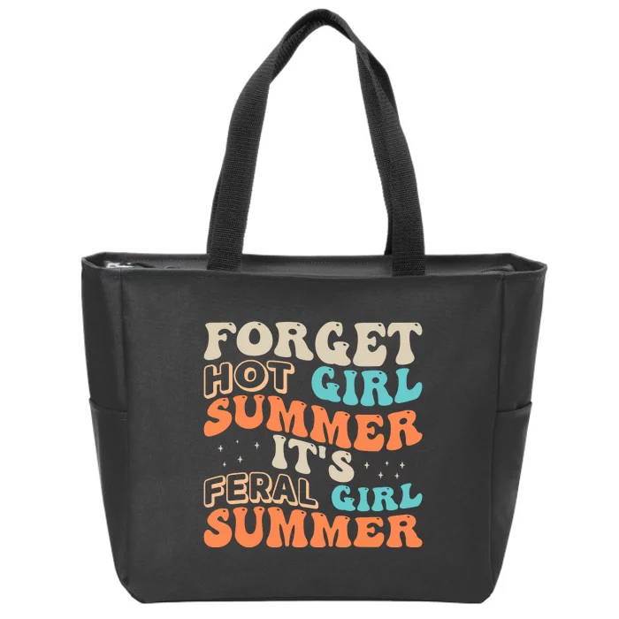 Forget Girl Summer ItS Feral Girl Summer Zip Tote Bag