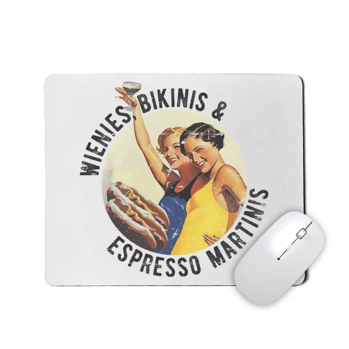 Fun Girl Summer Essentials Wienies Bikinis Espresso Martinis Mousepad