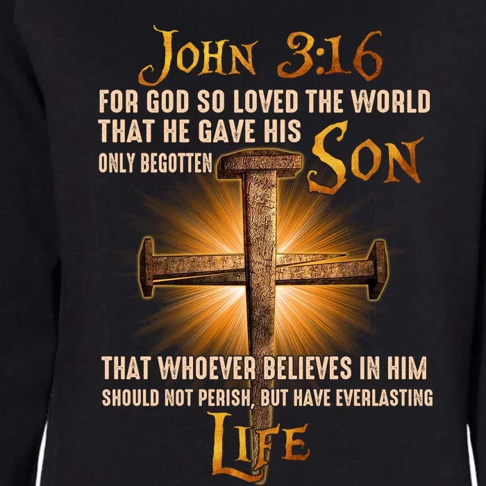 For God So Loved The World That He Gave His Only Begotten Son Womens California Wash Sweatshirt