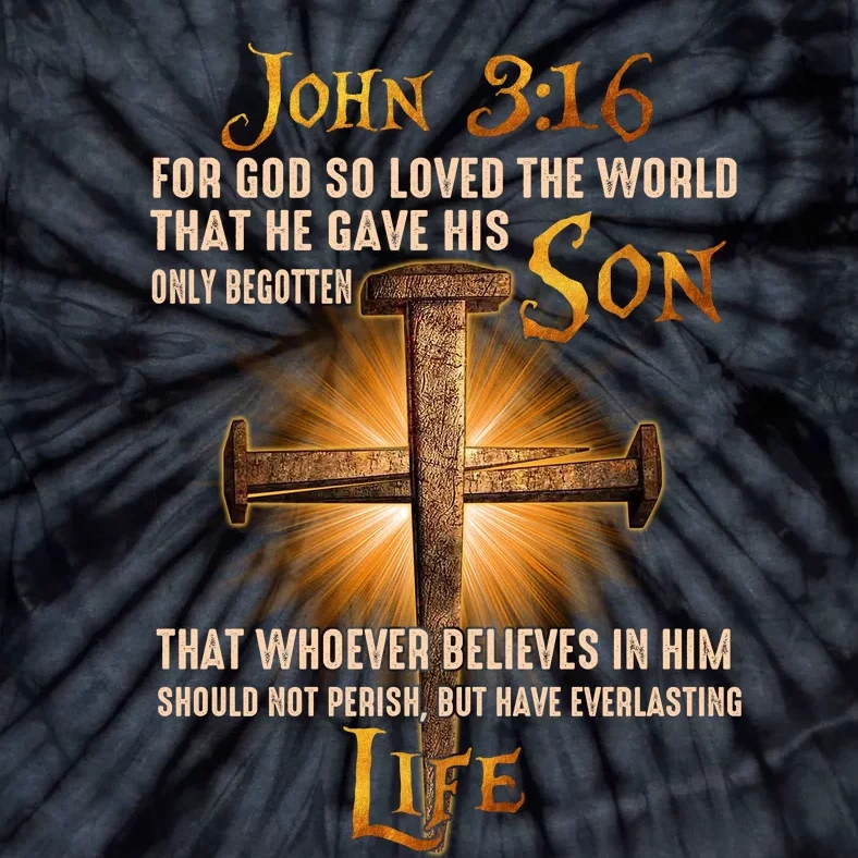 For God So Loved The World That He Gave His Only Begotten Son Tie-Dye T-Shirt