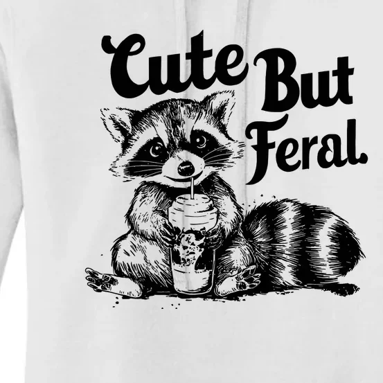 Feral Girl Summer Funny Meme Cute But Feral Raccoon Vacation Women's Pullover Hoodie