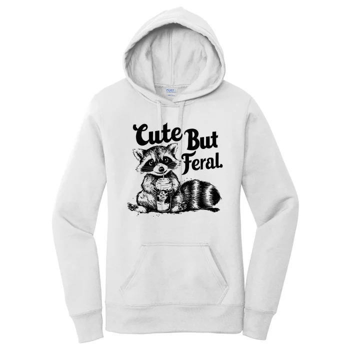 Feral Girl Summer Funny Meme Cute But Feral Raccoon Vacation Women's Pullover Hoodie