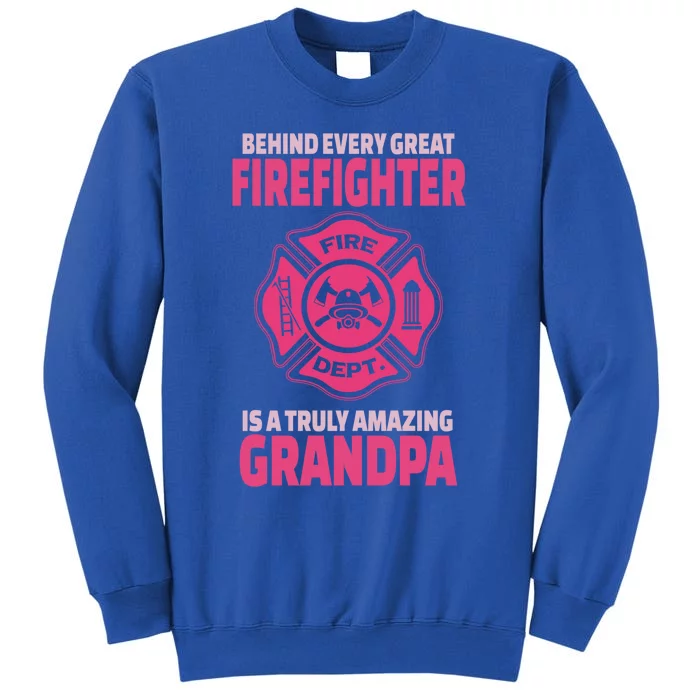 Firefighter Grandpa Support Of Granddaughter Grandson Gift Tall Sweatshirt