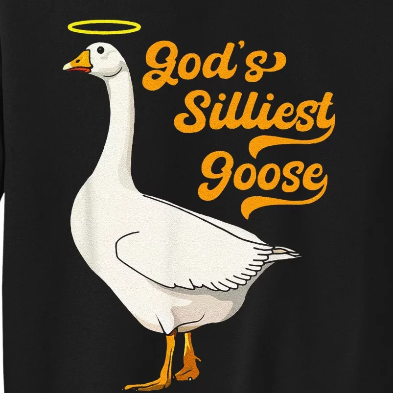 Funny GodS Silliest Goose Funny Sweatshirt