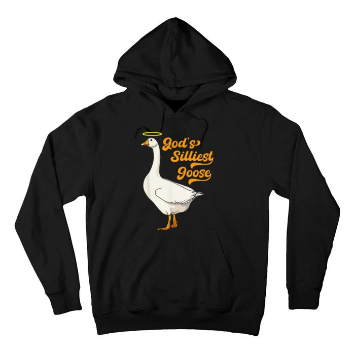 Funny GodS Silliest Goose Funny Tall Hoodie