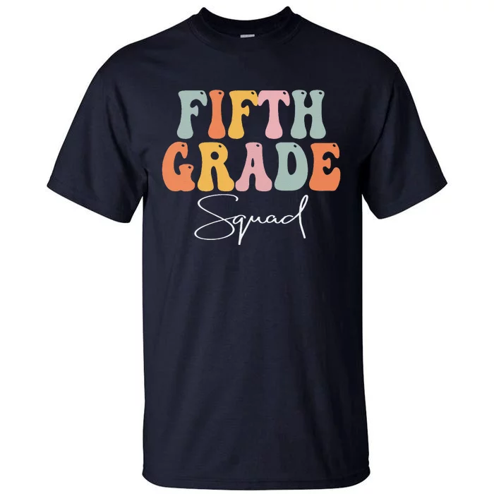 Fifth Grade Squad Retro Groovy Vintage First Day Of School Tall T-Shirt