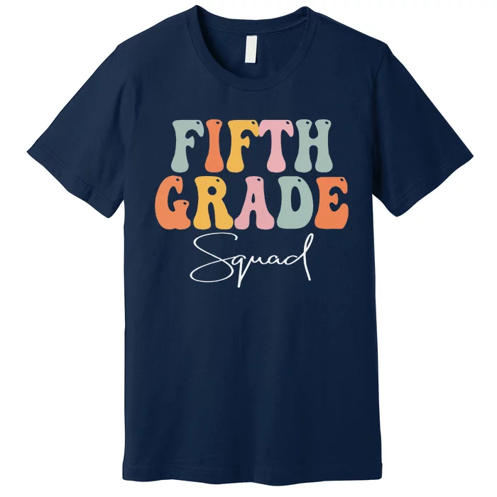 Fifth Grade Squad Retro Groovy Vintage First Day Of School Premium T-Shirt