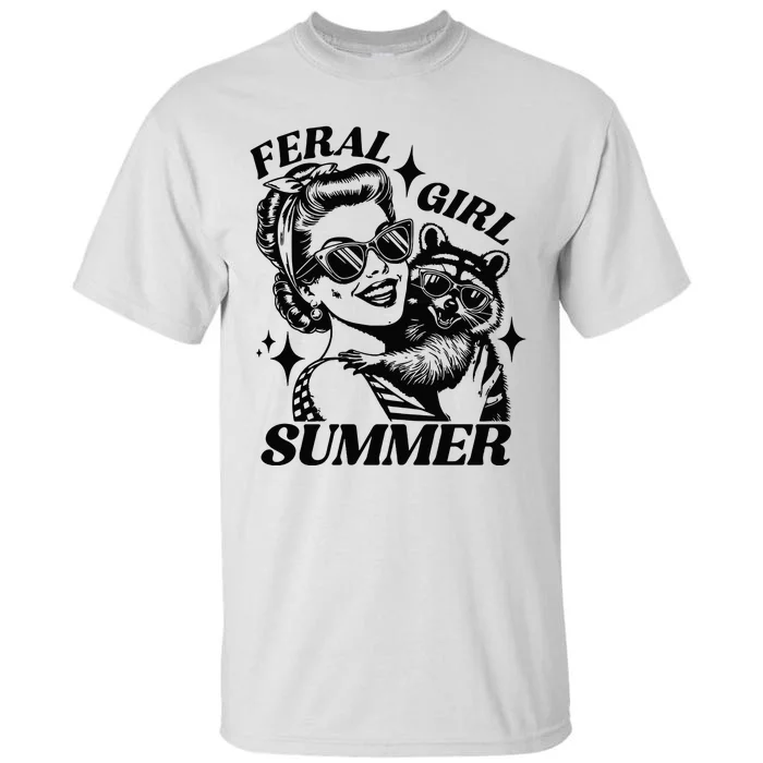 Feral Girl Summer Funny Feral Girl Summer Tall T-Shirt