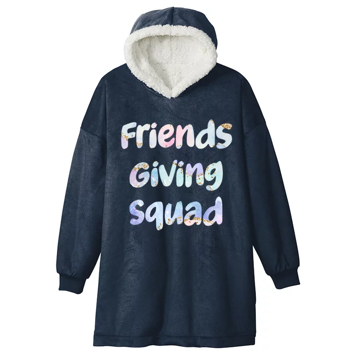 Friends Giving Squad Gift Hooded Wearable Blanket