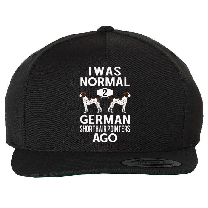 Funny German Shorthair Pointer I Was Normal 2 GSP´S Ago Wool Snapback Cap