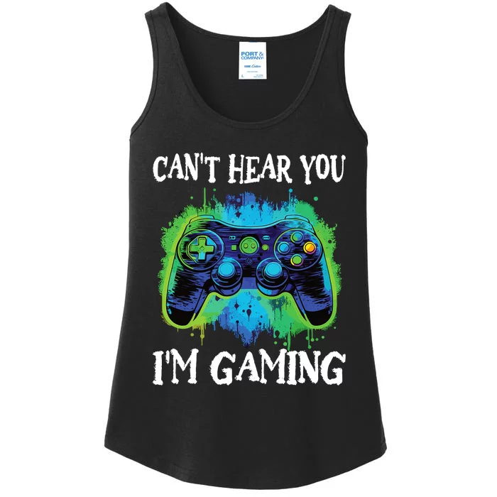 Funny Gamer Saying CanT Hear You IM Gaming Boy Teens Ladies Essential Tank