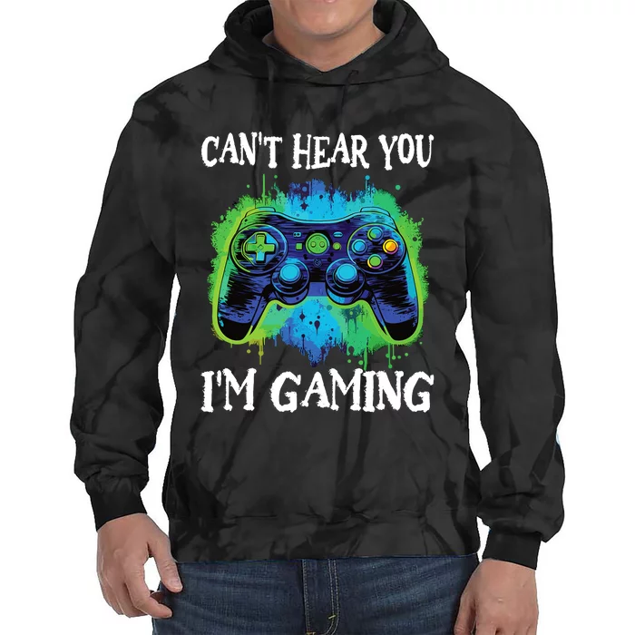 Funny Gamer Saying CanT Hear You IM Gaming Boy Teens Tie Dye Hoodie