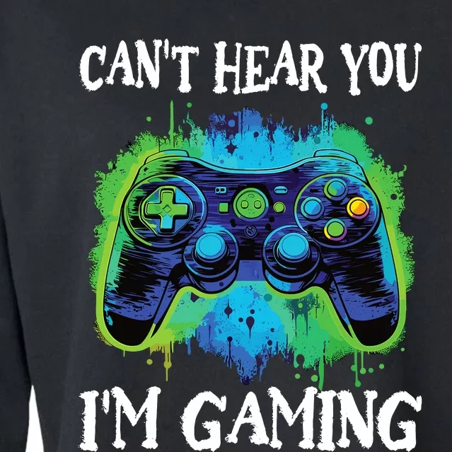 Funny Gamer Saying CanT Hear You IM Gaming Boy Teens Cropped Pullover Crew