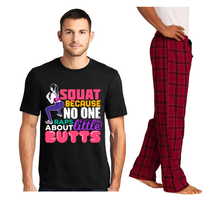 Fitness Gift Squats Because No One Raps About Little Butts Great Gift Pajama Set