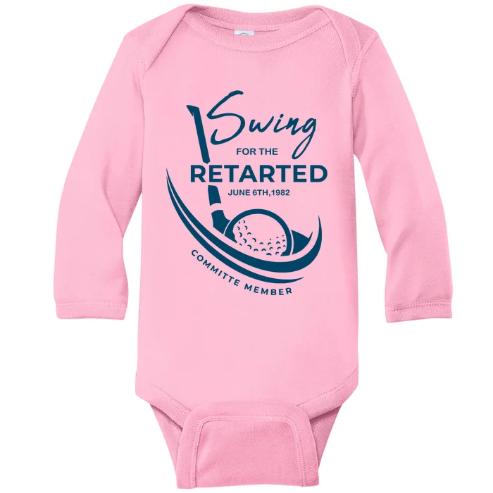 Funny Golf Sayings Swing For The Retarded Baby Long Sleeve Bodysuit